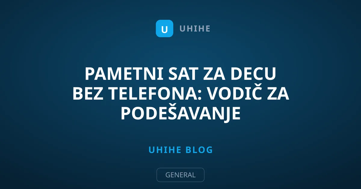 Pametni sat za decu bez telefona: Vodič za podešavanje